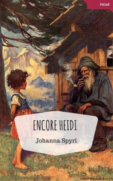 Encore Heidi, Johanna Spyri