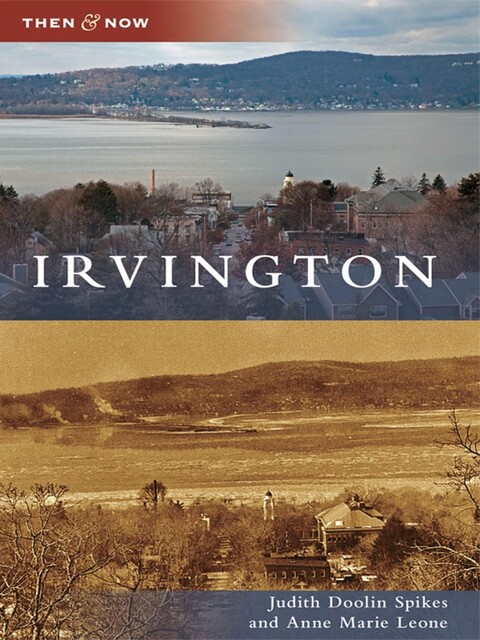 Irvington, Judith Doolin Spikes, Anne Marie Leone