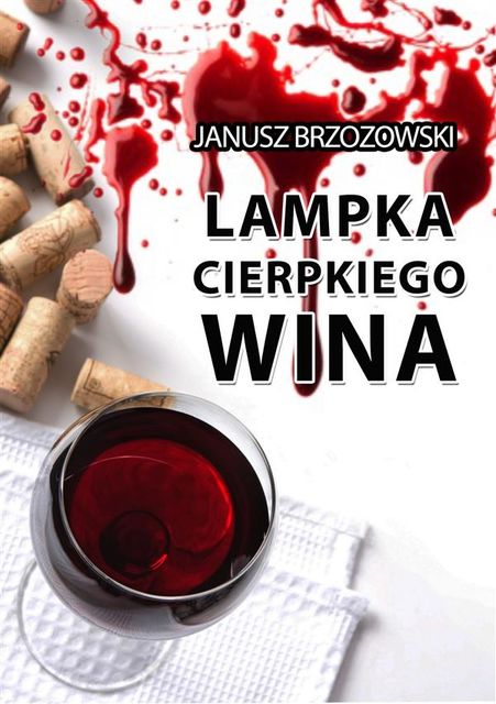 Lampka cierpkiego wina, Janusz Brzozowski