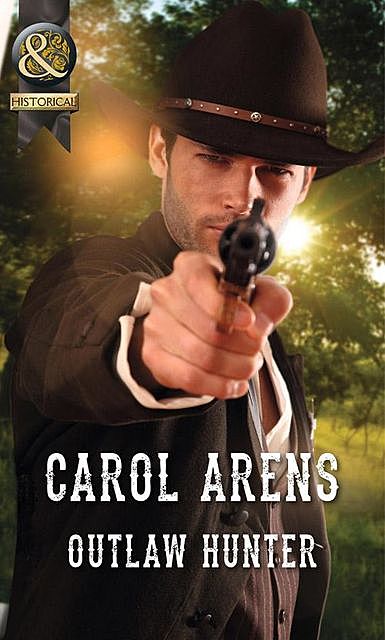 Outlaw Hunter, Carol Arens