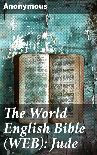 The World English Bible (WEB): Jude, 