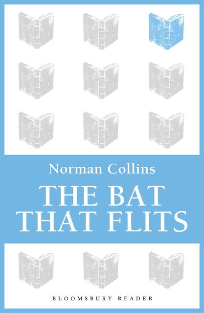 The Bat that Flits, Norman Collins