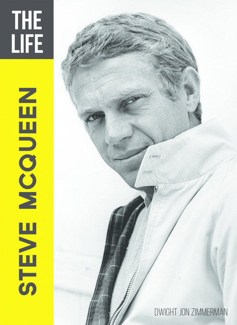 The Life Steve McQueen, Dwight Jon Zimmerman
