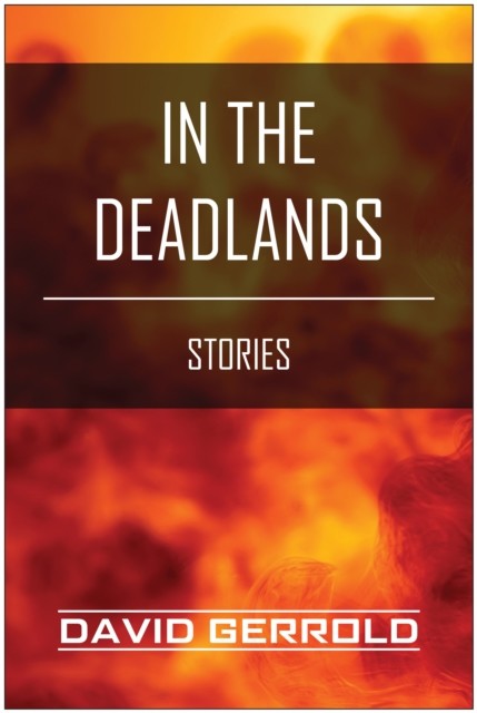 In the Deadlands, David Gerrold
