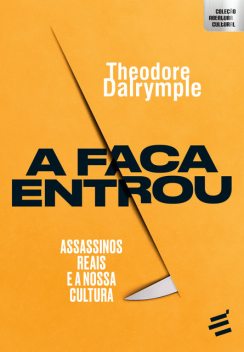 A Faca entrou, Theodore Dalrymple