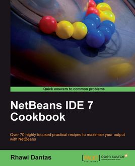 NetBeans IDE 7 Cookbook, Rhawi Dantas