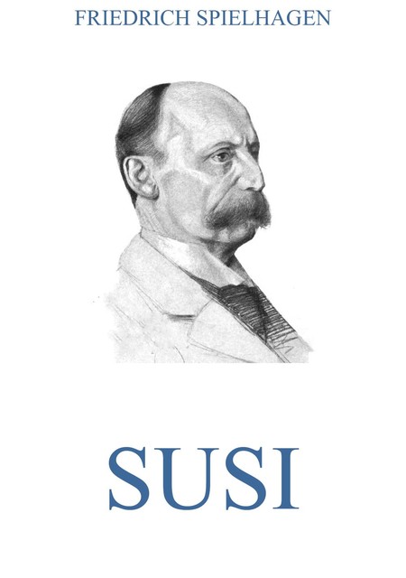 Susi, Friedrich Spielhagen