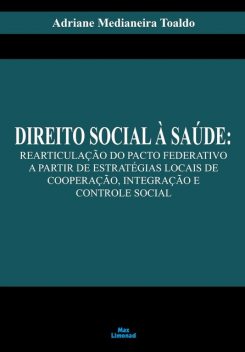 Direito Social à Saúde, Adriane Medianeira Toaldo