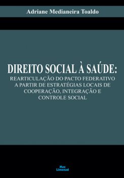 Direito Social à Saúde, Adriane Medianeira Toaldo