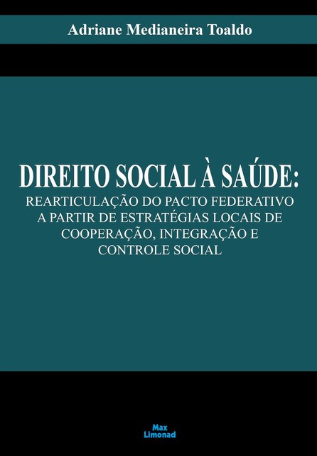 Direito Social à Saúde, Adriane Medianeira Toaldo