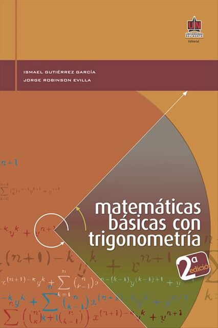 Matemáticas básicas con trigonometría, Ismael Gutiérrez García, Jorge Robinson Evilla