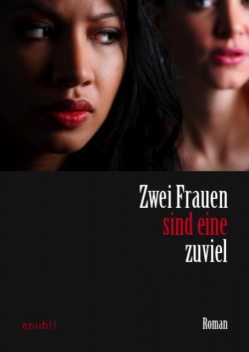 Zwei Frauen sind eine zuviel, Sophie von epubli