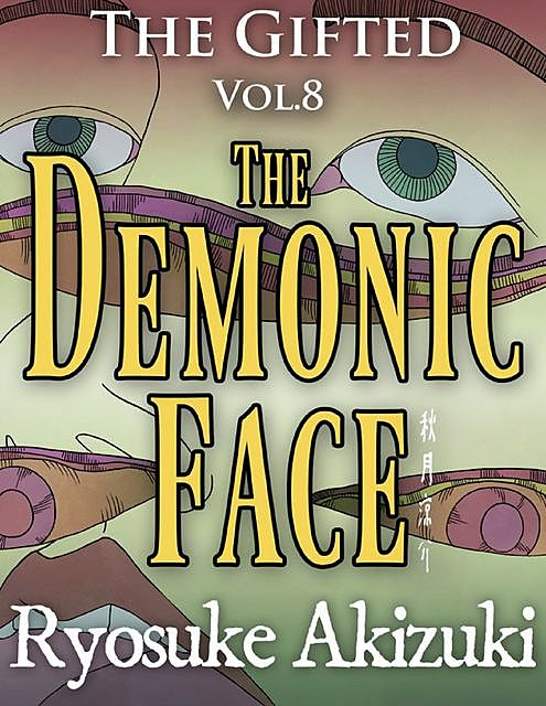 The Gifted Vol.8 – The Demonic Face, Ryosuke Akizuki