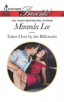 Taken Over by the Billionaire, Miranda Lee