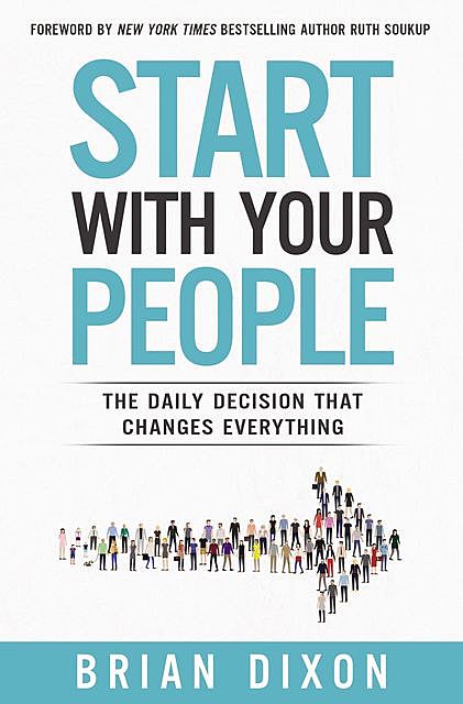 Start with Your People, Brian Dixon