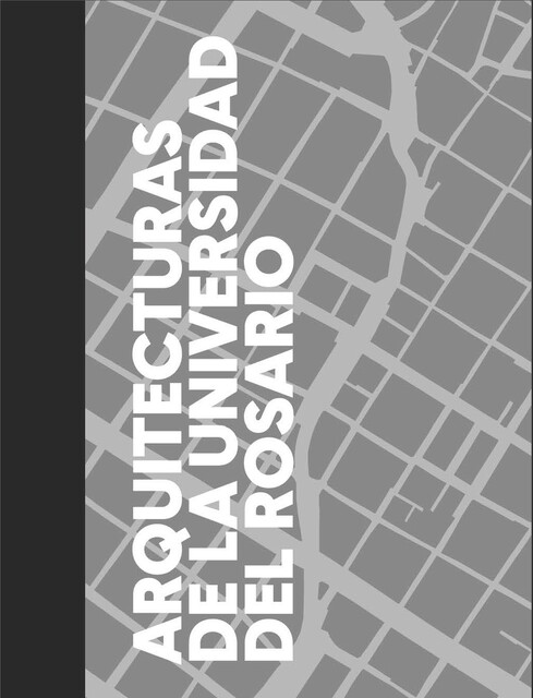 Arquitecturas de la Universidad del Rosario, Virginia Gutiérrez, Juan Pablo Aschner Rosseli, Juanita Barriga, Margarita Roa, María Juanita Becerra