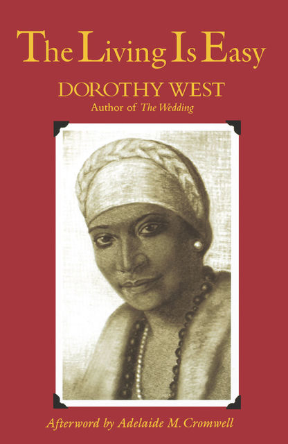 The Living is Easy, Dorothy West