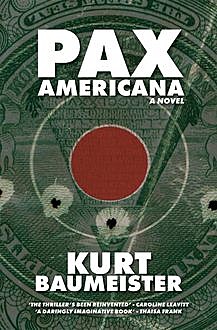 Pax Americana, Kurt Baumeister