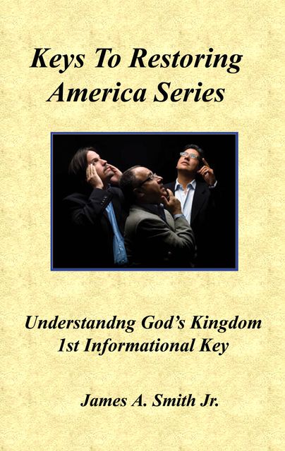Understanding God's Kingdom, James A.Smith Jr.
