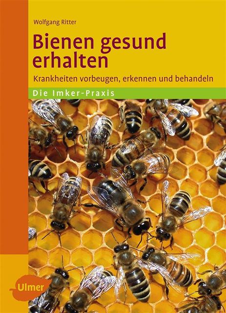 Bienen gesund erhalten, Wolfgang Ritter
