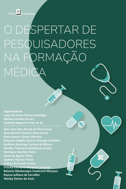 O despertar de pesquisadores na formação médica, Adriene Jacinto Pereira, Aralinda Nogueira Pinto de Sá, Layza de Souza Chaves Deininger