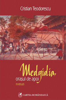 Medgidia, orasul de apoi, Cristian Teodorescu