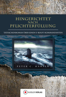 Hingerichtet nach Pflichterfüllung, Peter C. Hansen