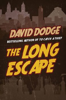 The Long Escape, David Dodge
