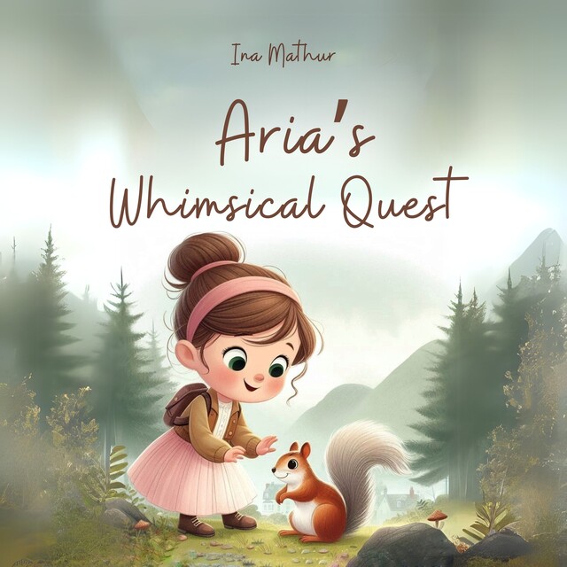 Aria’s Whimsical Quest, Ina Mathur