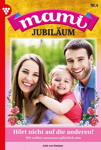 Mami Jubiläum 4 – Familienroman, Jutta von Kampen