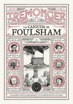 Trilogia IREMONGER 2: La caiguda de Foulsham, Edward Carey