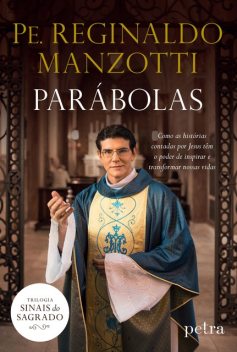 Parábolas, Padre Reginaldo Manzotti