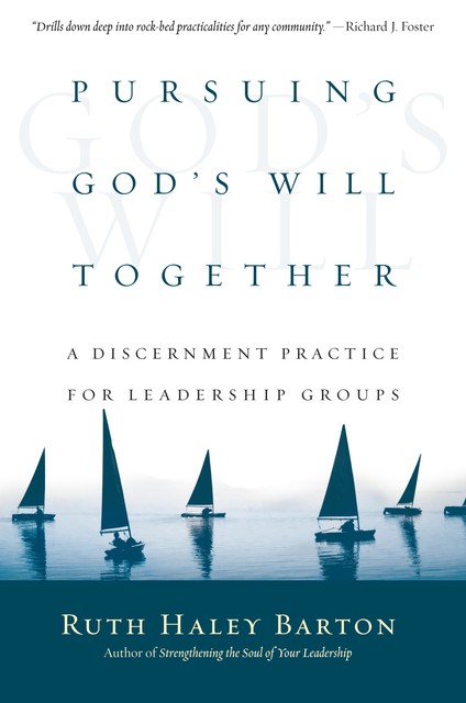 Pursuing God's Will Together, Ruth Barton