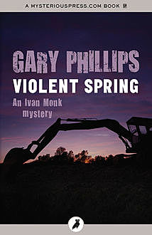 Violent Spring, Gary Phillips