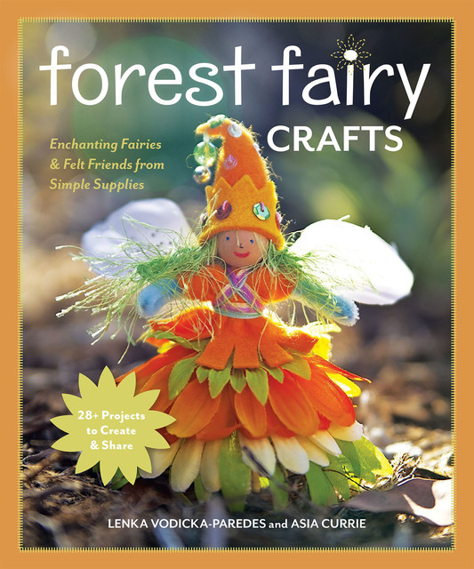 Forest Fairy Crafts, Lenka Vodicka-Paredes