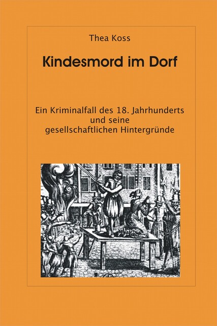 Kindesmord im Dorf, Thea Koss