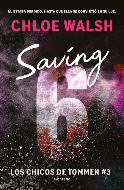 Saving 6 (Los chicos de Tommen 3), Chloe Walsh