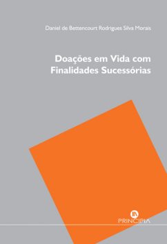 Doações em vida com finalidades sucessórias, Daniel Morais