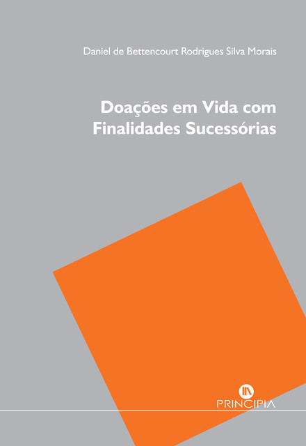 Doações em vida com finalidades sucessórias, Daniel Morais