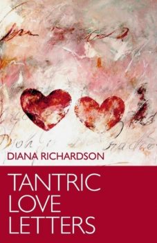 Tantric Love Letters, Diana Richardson