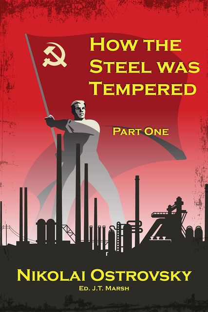 How the Steel Was Tempered, Nikolai Ostrovsky