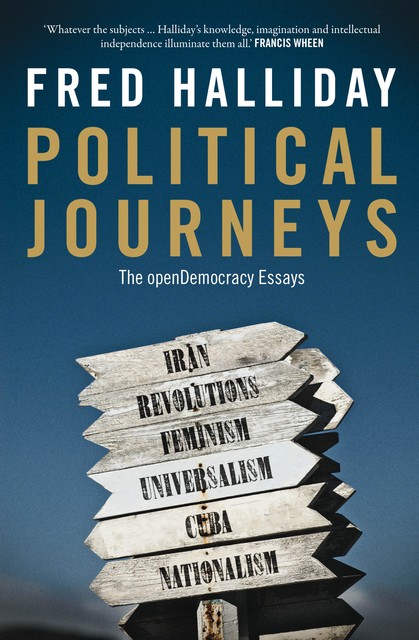 Political Journeys, Fred Halliday