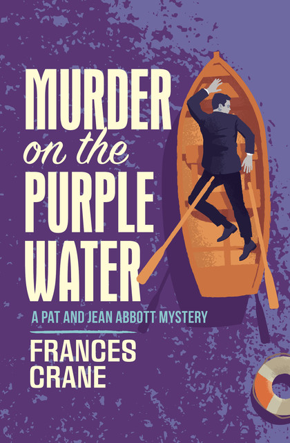 Murder on the Purple Water, Frances Crane