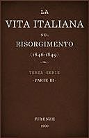 La vita Italiana nel Risorgimento (1846–1849), parte 3 Terza serie – Storia, Various