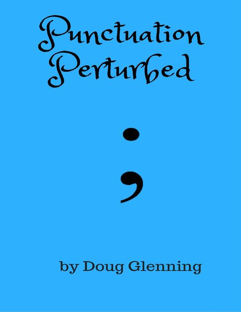 Punctuation Perturbed, Doug Glenning