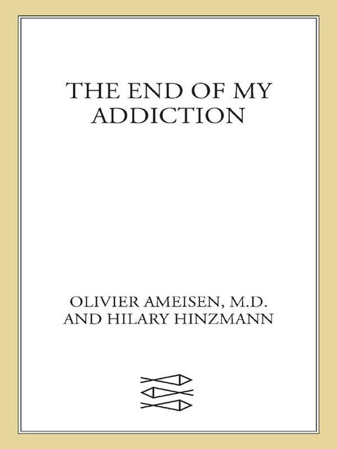 The End of My Addiction, Olivier Ameisen