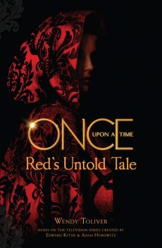 Once Upon a Time: Red's Untold Tale, Wendy Toliver