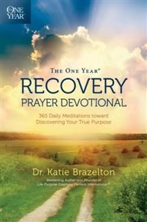 One Year Recovery Prayer Devotional, Katie Brazelton