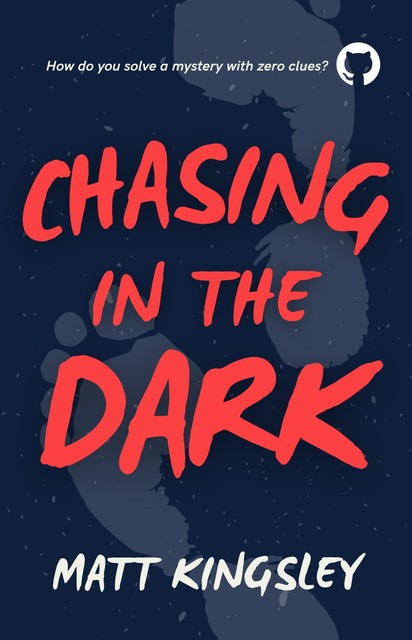 Chasing In The Dark, Matt Kingsley