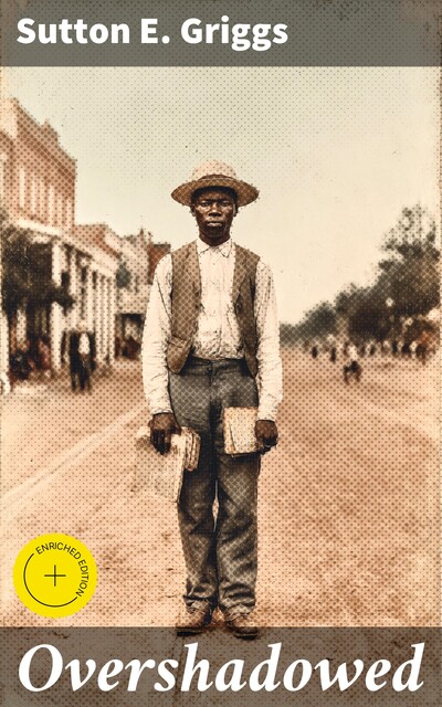 Overshadowed, Sutton E.Griggs